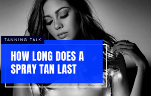 How Long Does A Spray Tan Last -Best Indoor tanning lotion