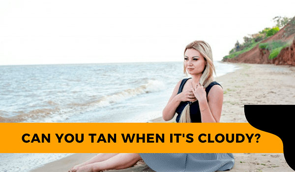 can you tan when it's cloudy